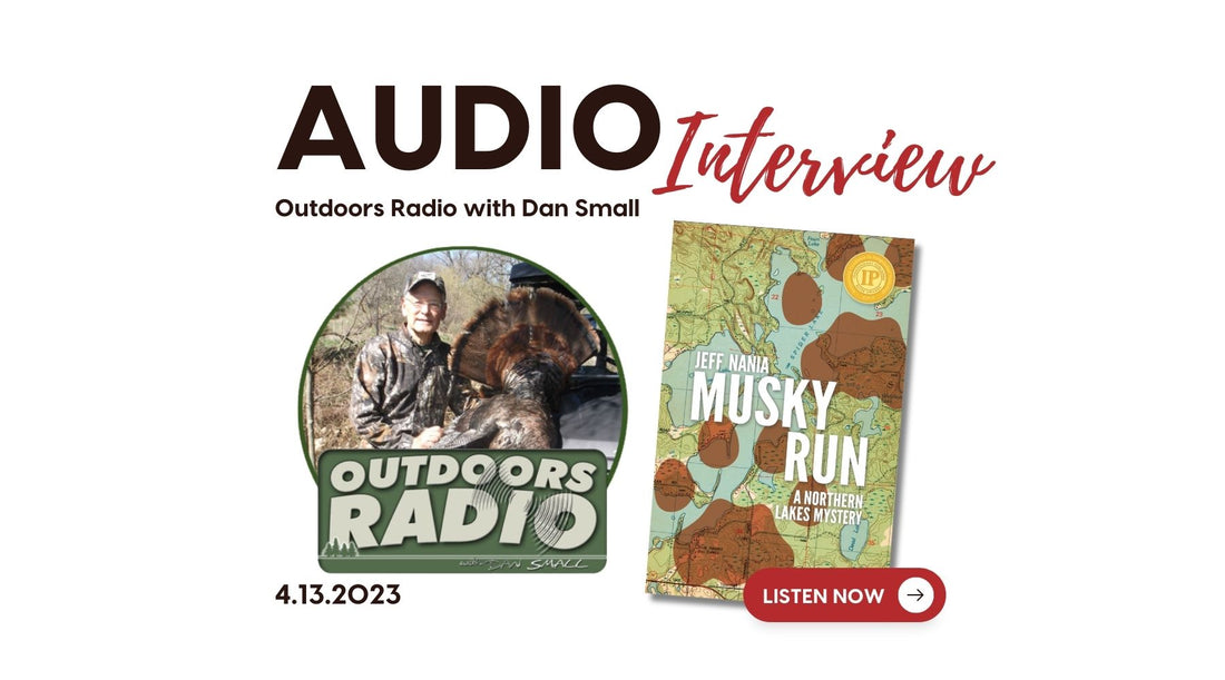 Graphic reading Audio Interview with image of Outdoors Radio logo and Musky Run by Jeff Nania