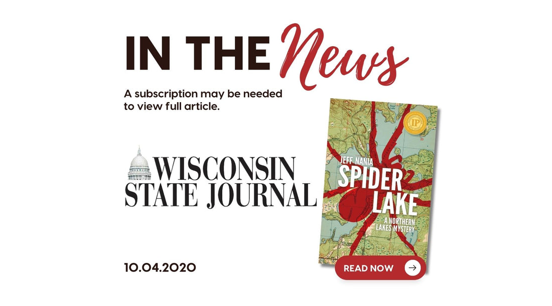 Graphic that reads "in the News" with a logo from the Wisconsin State Journal and the cover of Spider Lake by Jeff Nania
